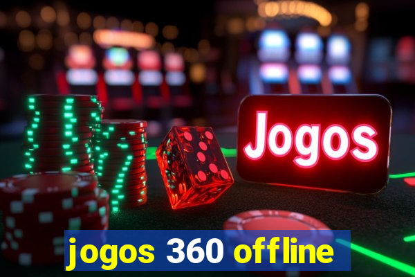 jogos 360 offline